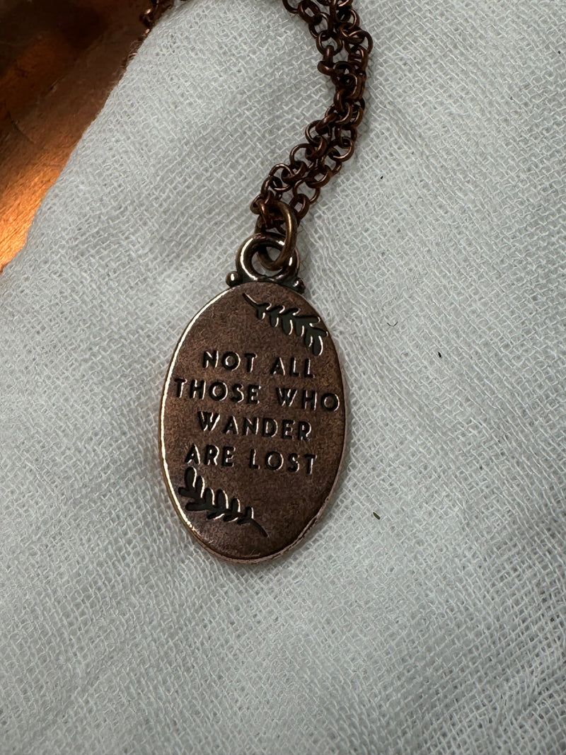 Not All Those Who Wander Are Lost Necklace - Copper Chain