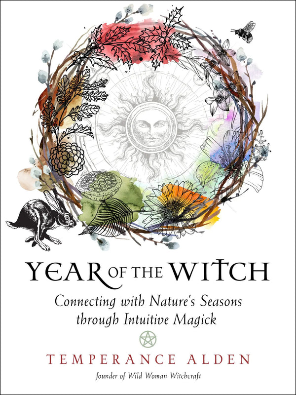 Year of The Witch: Connecting with Nature’s Seasons through Intuitive Magick